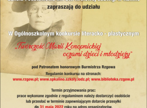 OGÓLNOSZKOLNY KONKURS LITERACKO – PLASTYCZNY „TWÓRCZOŚĆ MARII KONOPNICKIEJ OCZAMI DZIECI I MŁODZIEŻY”