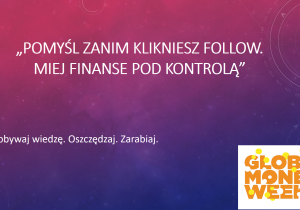 Zdjęcie slajdu z prezentacji multimendialnej Pomyśl zanim klikniesz follow, miej finanse pod kontrolą