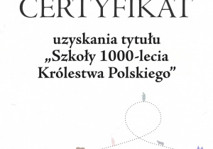 Certyfikat uzyskania tytułu szkoły 1000-lecia Królestwa Polskiego