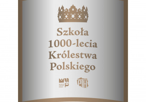 Fotografia znaku szkoły 1000-lecia Królestwa Polskiego